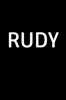 Rudy : Personalized Notebook - Simple Gift for Man/Boyfriend/Boss Named Rudy Journal Diary (110 Pages, Blank, Lined 6 X 9 Inches)