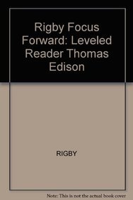 Rigby Focus Forward: Leveled Reader Thomas Edison 1419037293 Book Cover