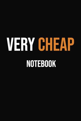VERY CHEAP NOTEBOOK: Funny Lined Notebook For Those On A Budget: 6x9 Inches: 100 Pages College lined Cheap & Cheerful Notepad For The Office Budget-Friendly Journal image 2