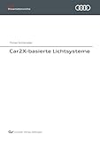 Car2X-basierte Lichtsysteme (Audi Dissertationsreihe)