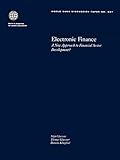 Electronic Finance: A New Approach to Financial Sector Development? (431) (World Bank Discussion Papers)