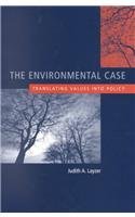 The Environmental Case : Translating Values into Policy