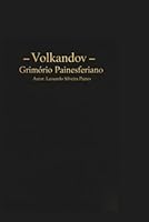 Volkandov: Textos do Grimório Painesferiano. (Grimórios e textos perdidos Painesferianos.) B0G2G38R59 Book Cover
