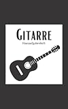 Gitarre Hausaufgabenheft: Das praktische Hausaufgaben Büchlein für den Gitarrenunterricht | mit Übezeit-Tracker, Notenpapier, Notenübersicht und Basis-Akkordtabelle | Platz für 30 Gitarrenstunden