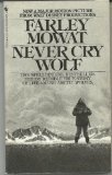 Never Cry Wolf by Mowat, Farley (1983) Mass Market Paperback