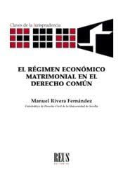 El régimen económico matrimonial en el Derecho común (Claves de la jurisprudencia)