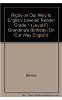 Rigby on Our Way to English: Leveled Reader Grade 1 (Level F) Grandma's Birthday 0757814565 Book Cover