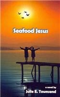 Seafood Jesus: A Novella 1599482800 Book Cover