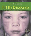 It's Catching Fifth Disease 1403402728 Book Cover
