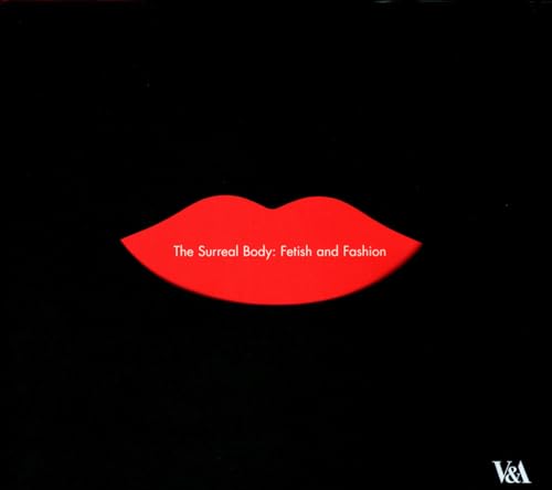 The Surreal Body: Fetish and Fashion