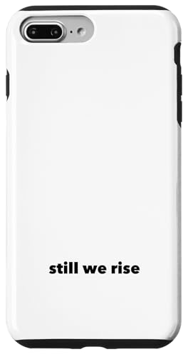 Still We Rise motivational inspirational quote �X�}�z�P�[�X iPhone 7 Plus/8 Plus �p