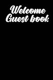  Welcome Guest Book Hardcover Hardback: For Vacation Home Guests Visitors, Airbnb Cabin Beach Rental River Mountain, Bed and Breakfast Motel Lake, Feedback Rustic Cottage (Volume 1), 6\