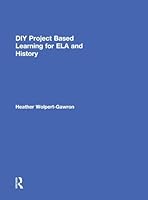 DIY Project-Based Learning for Ela and History 1138891614 Book Cover