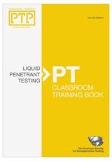 Liquid Penetrant Testing: Classroom Training Book (PERSONNEL TRAINING PUBLICATIONS SERIES) Second edition