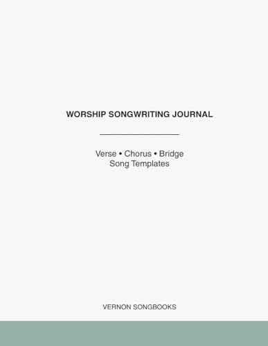 Worship Songwriting Journal — Verse, Chorus & Bridge Song Templates