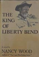 The king of Liberty Bend 0060147385 Book Cover