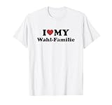 I Love My Wahl-Familie T-Shirt