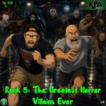 Episode 216: Rank 5: The Greatest Horror Villains Ever
