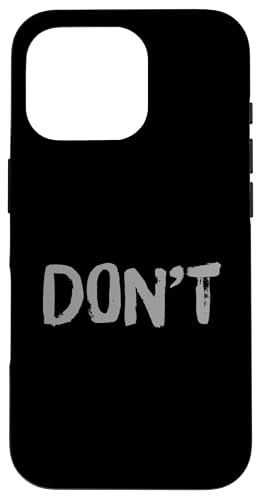 Funny Humor Txt Funny For People Funny One Word Quotes Don't �X�}�z�P�[�X iPhone 16 Pro �p