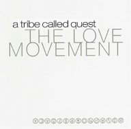 A TRIBE CALLED QUEST - The Love Movement - CD