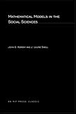 Mathematical Models in the Social Sciences (MIT Press Classics)