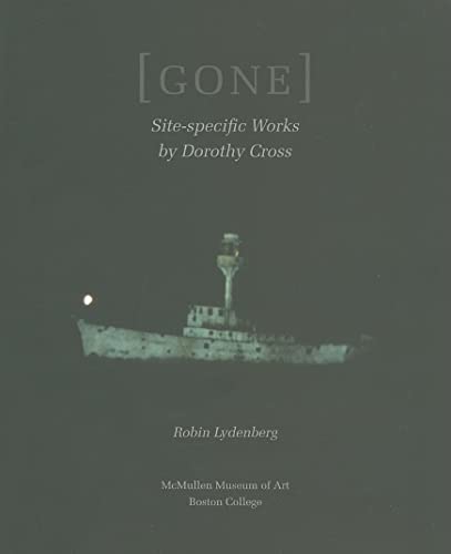 GONE: Site-Specific Works by Dorothy Cross