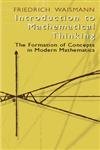 Introduction to Mathematical Thinking: The Formation of Concepts in Modern Mathematics (Dover Books on Mathematics)