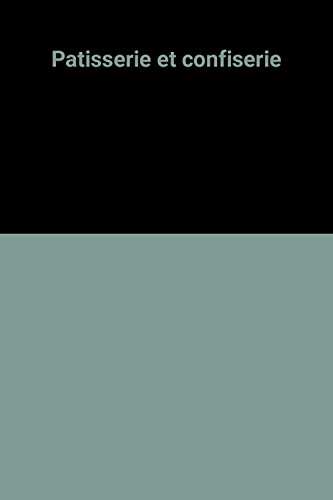 Patisserie et confiserie