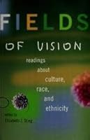 Fields of Vision: Readings About Culture, Race and Ethnicity Cdn 0130890545 Book Cover