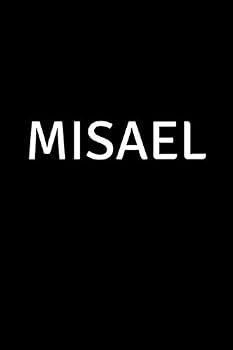 Misael : Personalized Notebook - Simple Gift for Man/Boyfriend/Boss Named Misael Journal Diary (110 Pages, Blank, Lined 6 X 9 Inches)