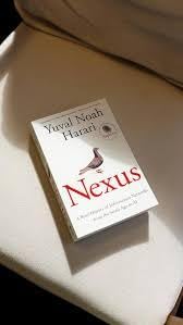 Nexus: A Brief History of Information Networks from The Stone Age to AI - by Yuval Noah Harari