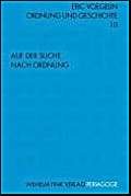 Ordnung und Geschichte: Ordnung und Geschichte 10. Auf der Suche nach Ordnung: Bd 10