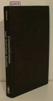 Hardcover Competitiveness and American Society (Research in Technology Studies, Vol 7) Book