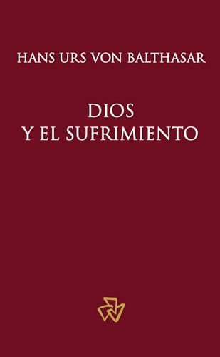 Dios y el sufrimiento (Spanish Edition)