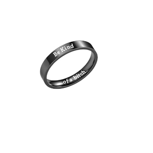 Be Kind Ring Be Kind of A Bitch Ring for Women Inspirational Motivational Stainless Steel Band Friendship Gift Jewelry (8 black)