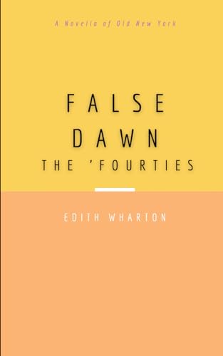 False Dawn: The 'Fourties B086MMSBWN Book Cover