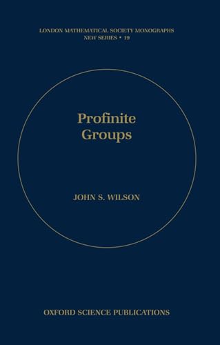 Profinite Groups (London Mathematical Society Monographs)