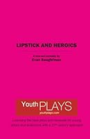 Lipstick and Heroics 1620883112 Book Cover