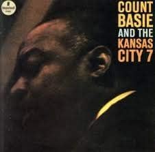 COUNT BASIE AND THE KANSAS CITY 7 COUNT BASIE AND - Count Basie And The Kansas City 7 - Disque CD