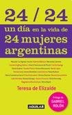 24/24 Un Dia En La Vida De 24 Mujeres Argentinas (Spanish Edition) 9870413382 Book Cover