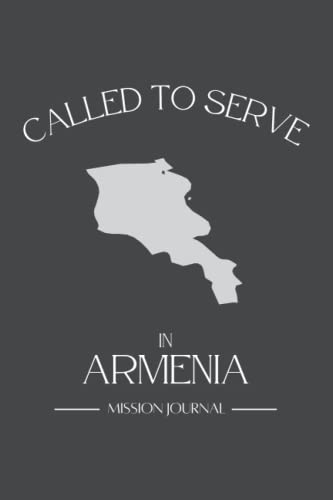 Mission Journal: Called to Serve in Armenia: Blank Lined LDS Missionary Journal for Elders and Sisters