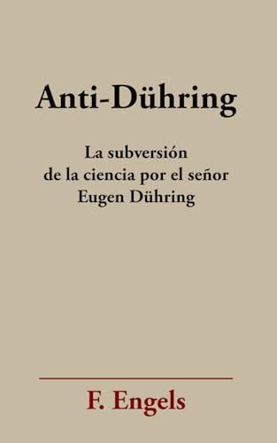 Anti-Dühring: La subversión de la ciencia por el señor Eugen Dühring