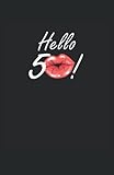  Hello 50!: Cuaderno  Cuadriculado  A cuadros, DIN A5 (13,97x21,59 cm), 120 páginas, papel color crema, cubierta mate