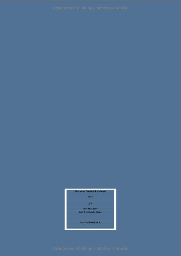 Das neue Persisch Lehrbuch: Farsi für Anfänger und Fortgeschrittene