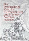 Der Dreissigjährige Krieg im Herzogtum Berg und in seinen Nachbarregionen: Quellen und Forschungen zur bergischen Geschichte, Kunst und Literatur (Bergische Forschungen) - Herausgeber: Stefan Ehrenpreis, Klaus Herdepe 