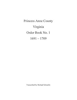 Paperback Princess Anne County Order Book 1, 1691 - 1709 Book