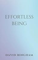 Effortless Being B0CYC6SB1H Book Cover