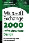 Microsoft Exchange 2000: Infrastructure Design