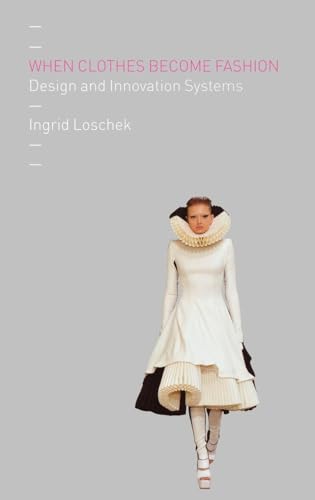 Buy When Clothes Become Fashion: Design and Innovation Systems — BookShops.in
