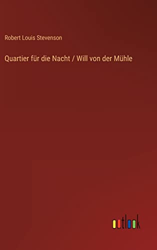 Quartier für die Nacht / Will von der Mühle (German Edition)